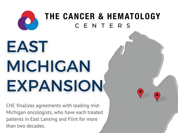 The Cancer & Hematology Centers Expands into East Lansing and Flint