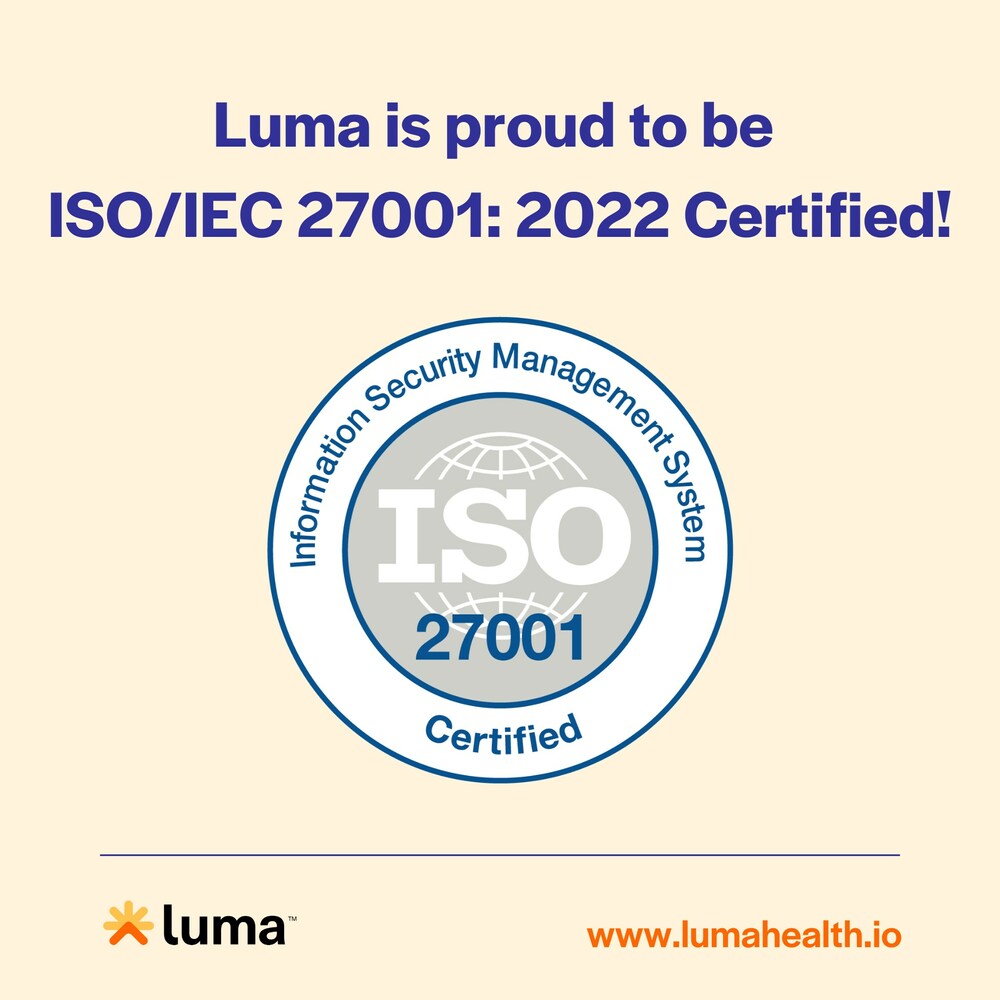 Luma Health Elevates its Security Practices with ISO/IEC 27001:2022 Certification